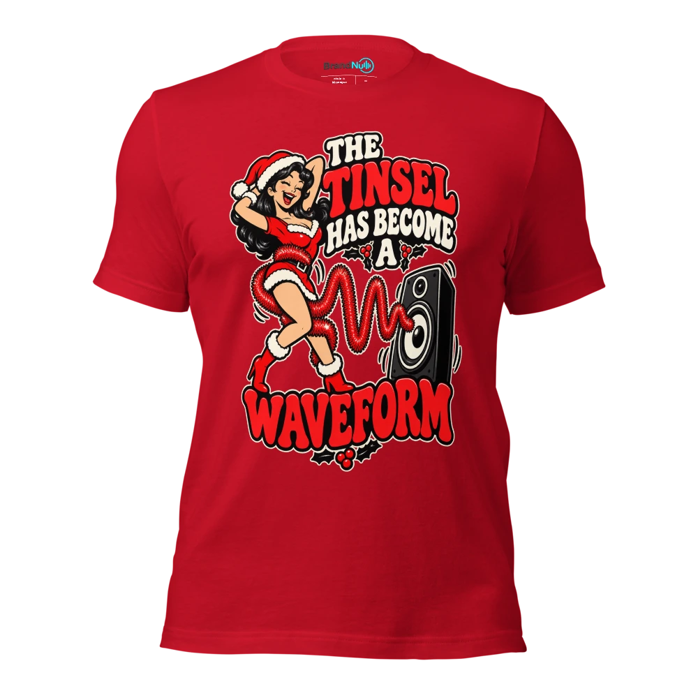 THE TINSEL HAS BECOME A WAVEFORM T Shirt Red Front