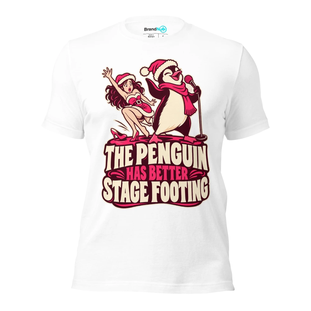 THE PENGUIN HAS BETTER STAGE FOOTING T Shirt White Front