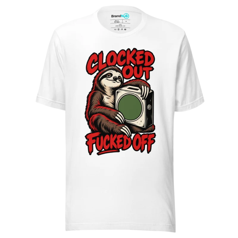 CLOCKED OUT FUCKED OFF T Shirt - White
