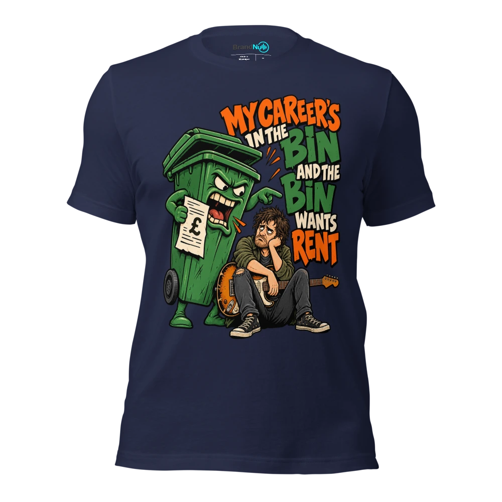 MY CAREER'S IN THE BIN AND THE BIN WANTS RENT T Shirt Navy Front
