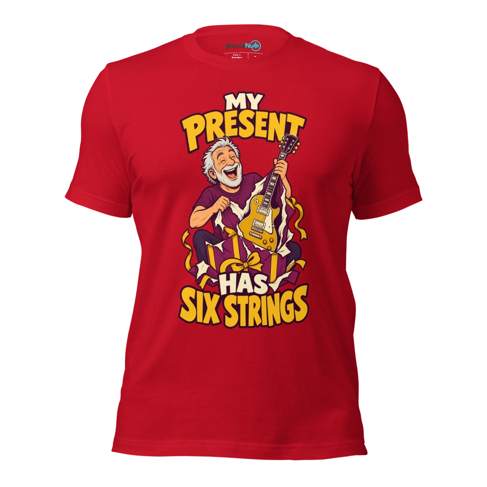 MY PRESENT HAS SIX STRINGS T Shirt Red Front