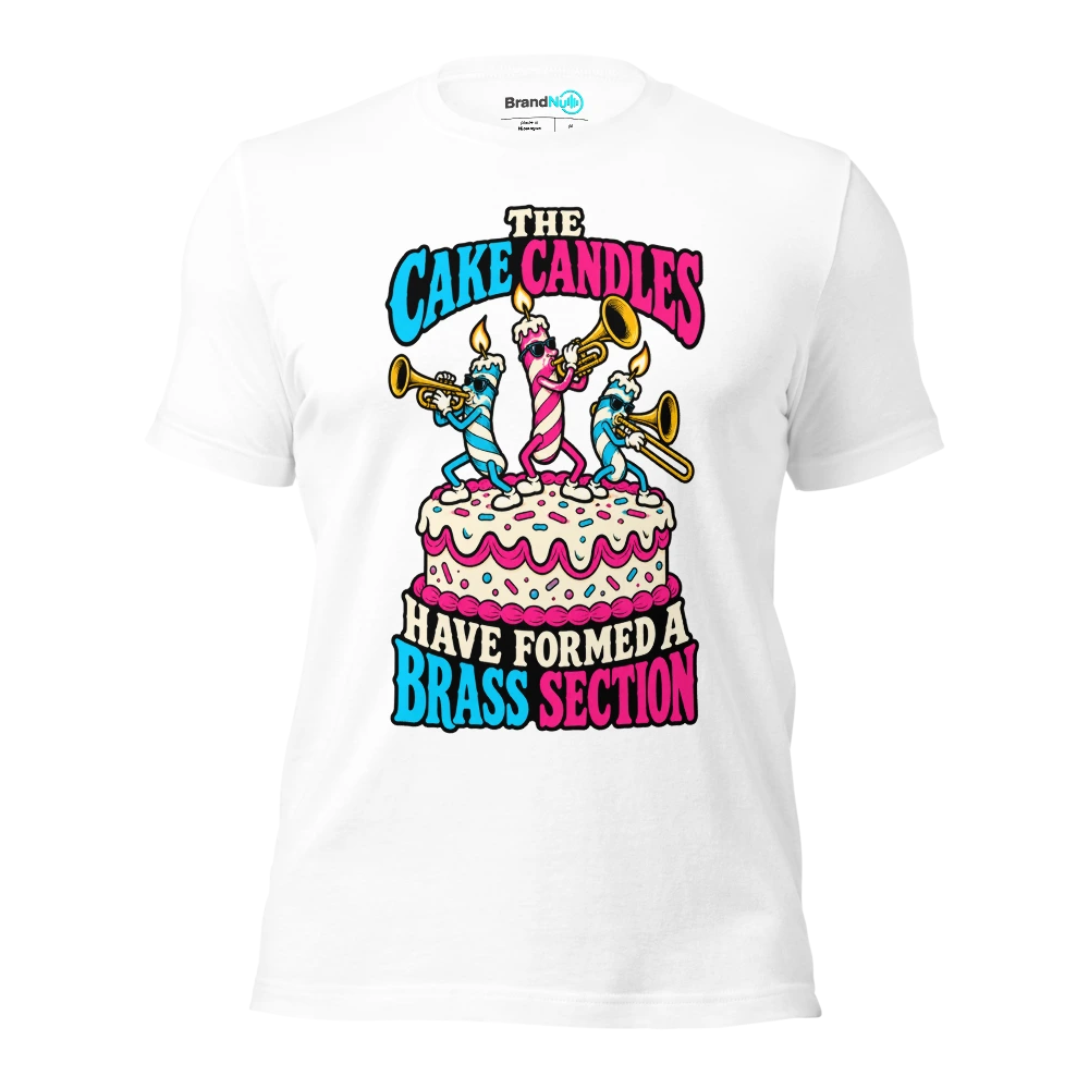 THE CAKE CANDLES HAVE FORMED A BRASS SECTION T Shirt White Front