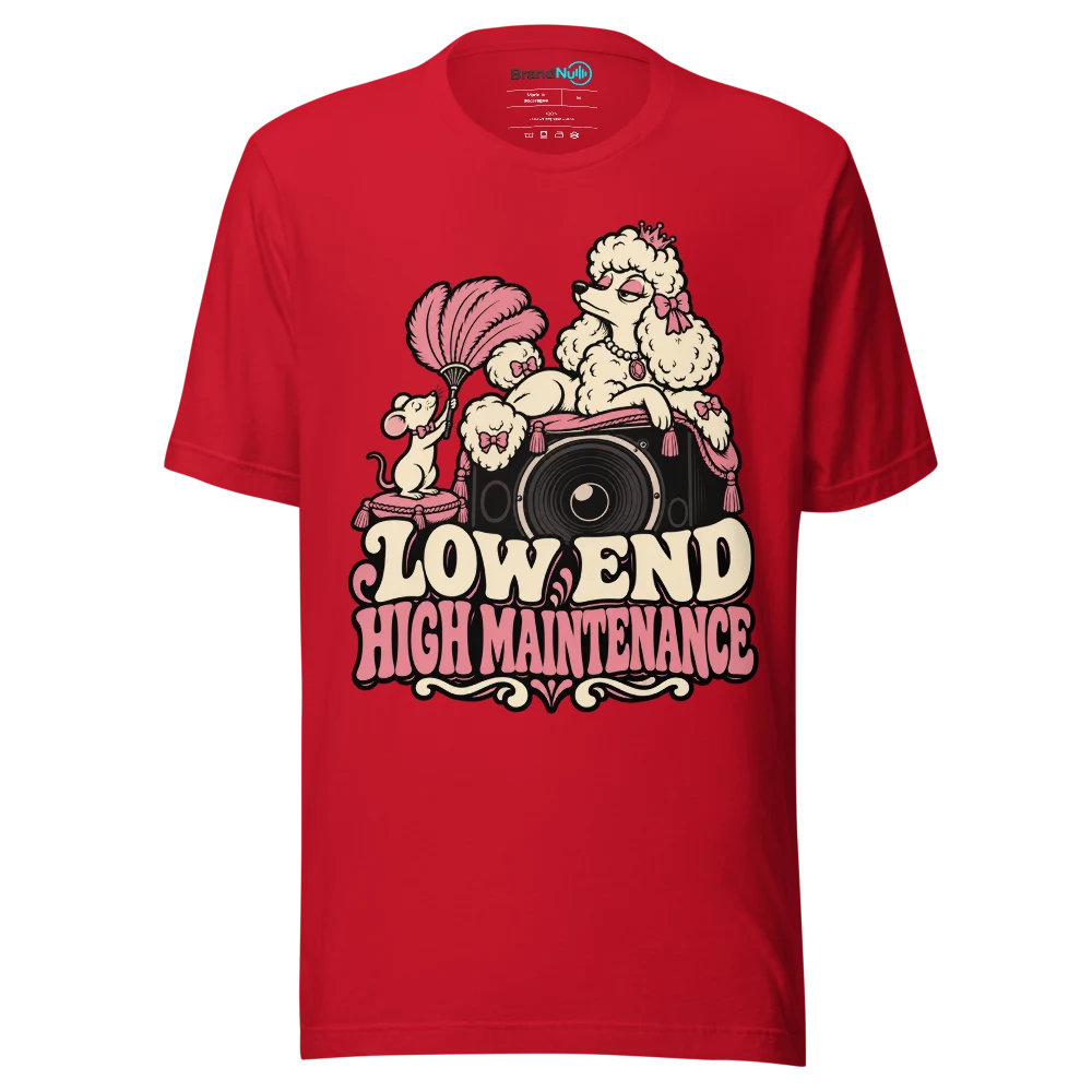 LOW END HIGH MAINTENANCE T Shirt Red Front