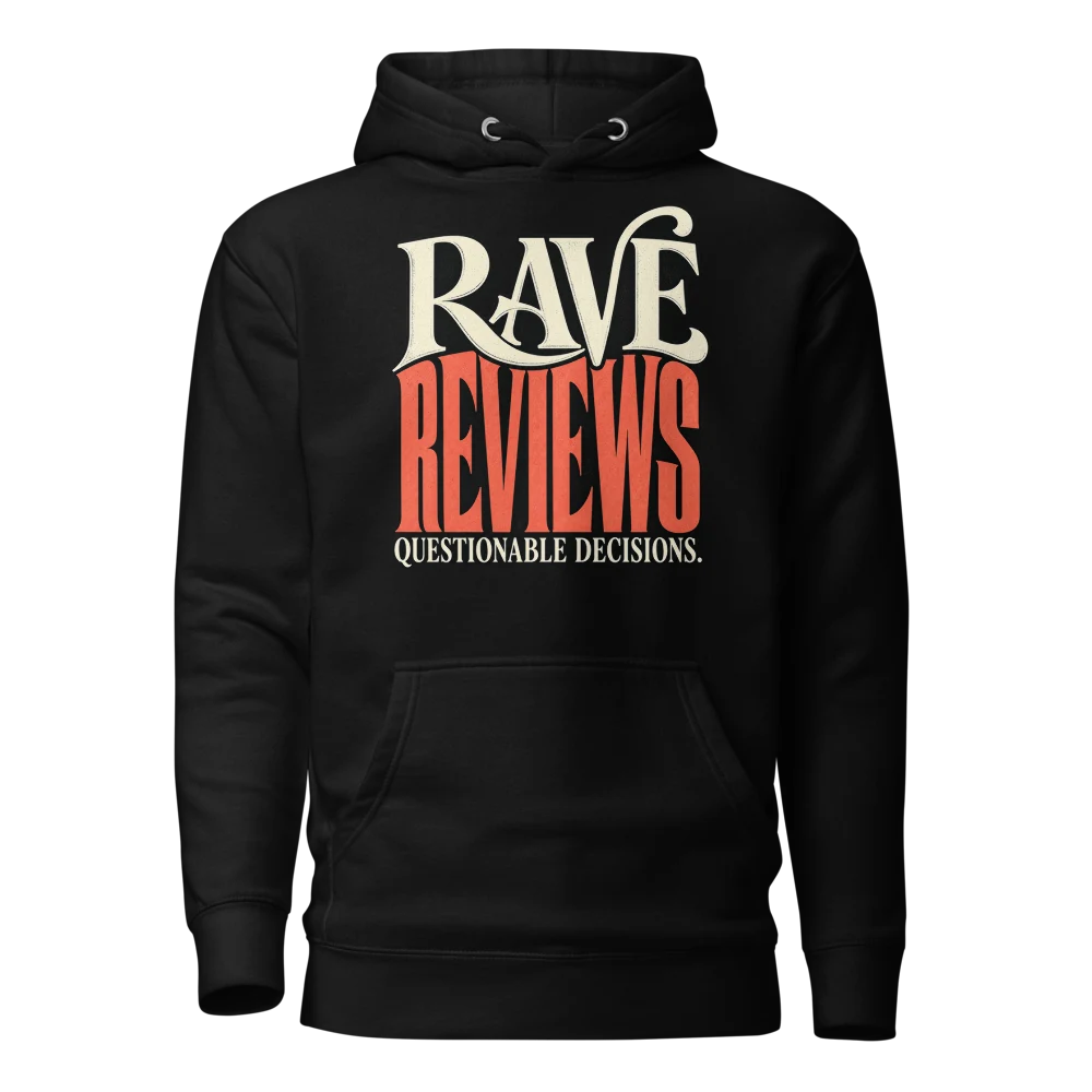 Rave Reviews Questionable Decisions Hoodie Black front