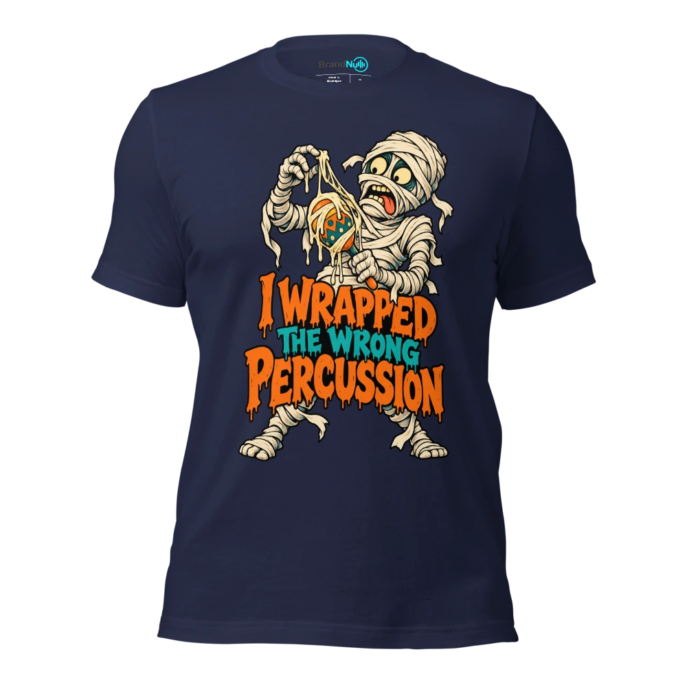 I WRAPPED THE WRONG PERCUSSION T Shirt Navy Front