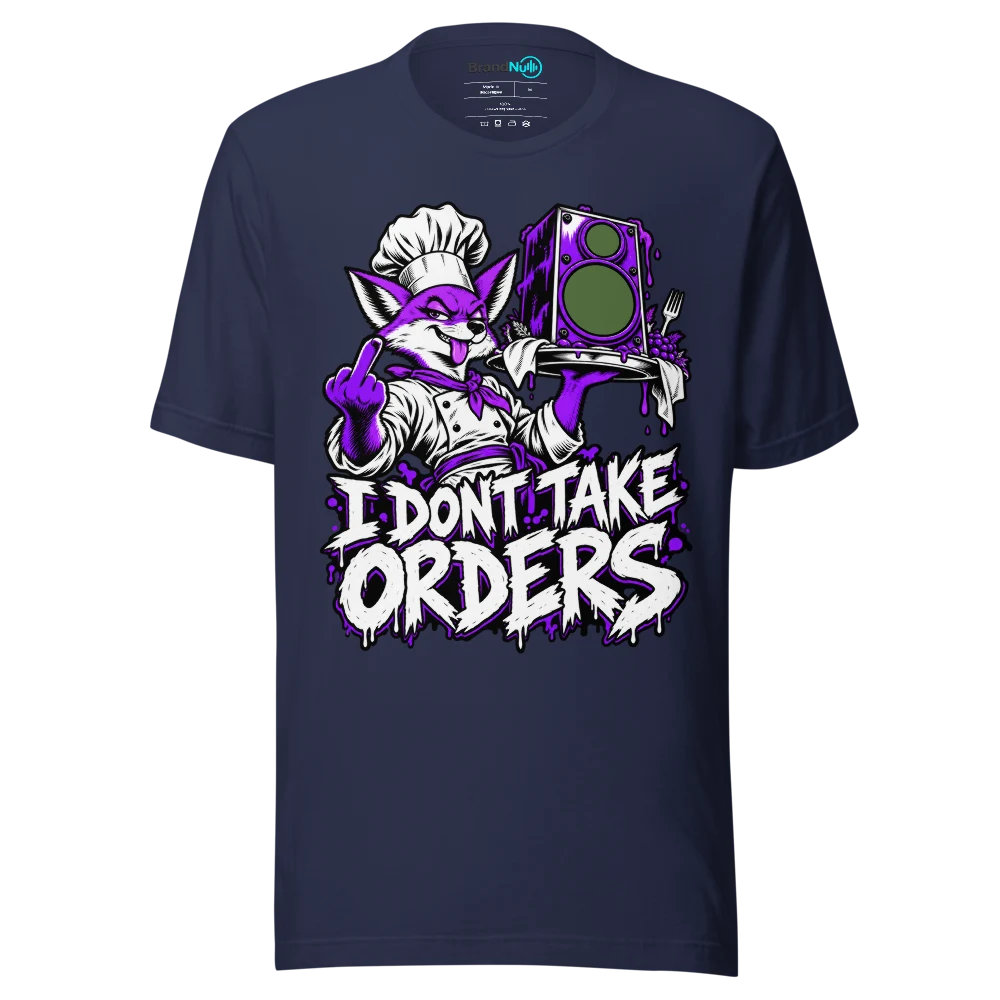 I DONT TAKE ORDERS T Shirt Navy Front