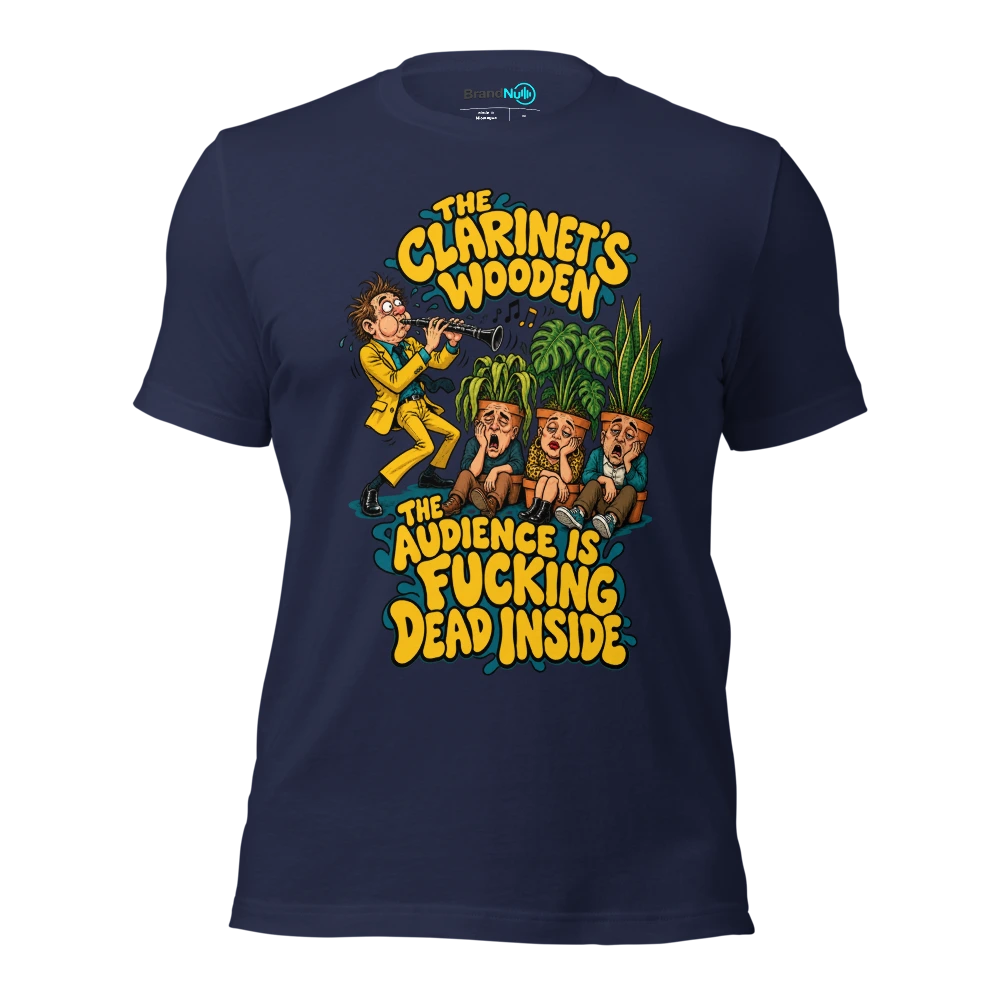THE CLARINET'S WOODEN THE AUDIENCE IS FUCKING DEAD INSIDE T Shirt Navy Front