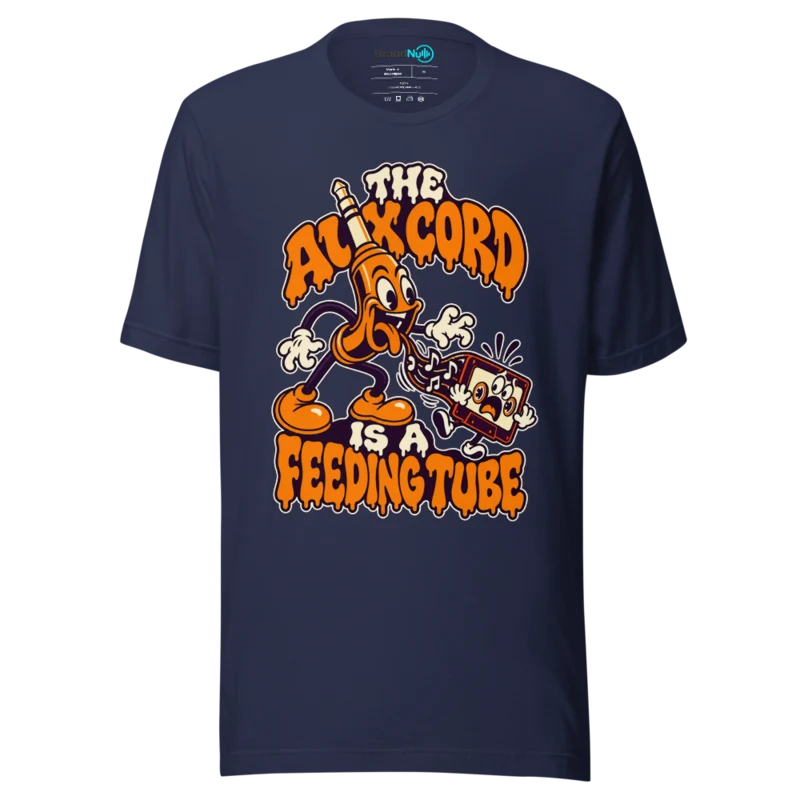 THE AUX CORD IS A FEEDING TUBE T Shirt - Navy