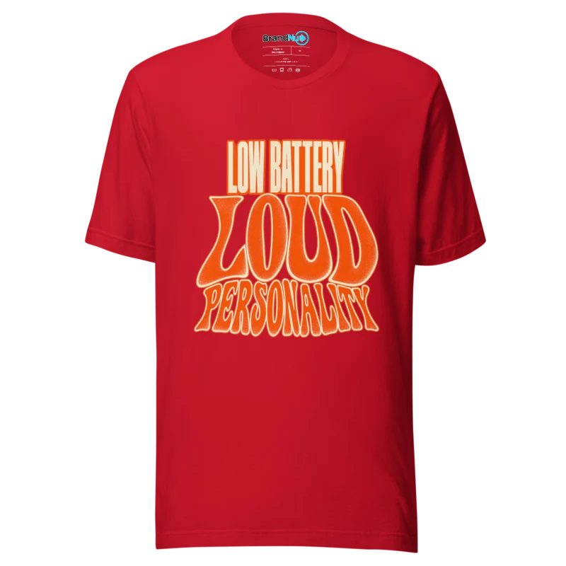 Low Battery Loud Personality T Shirt - Red