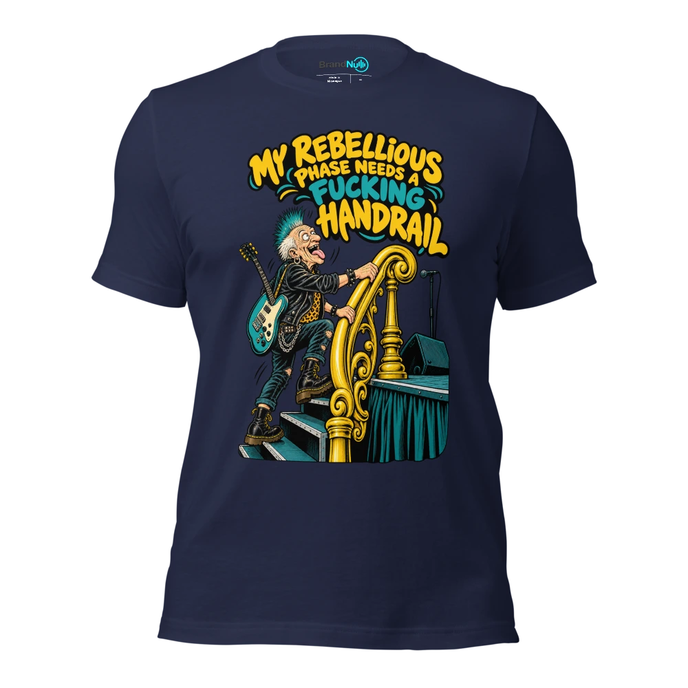 MY REBELLIOUS PHASE NEEDS A FUCKING HANDRAIL T Shirt Navy Front
