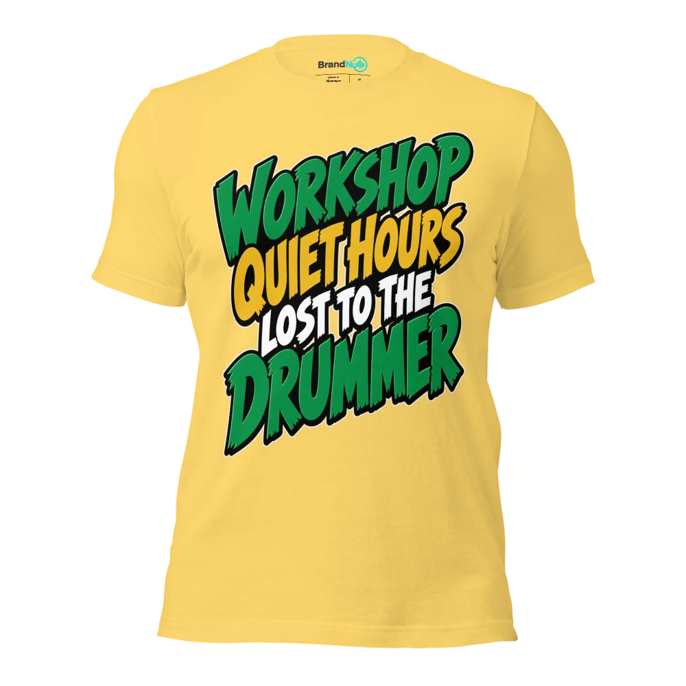 WORKSHOP QUIET HOURS LOST TO THE DRUMMER T Shirt Yellow Front
