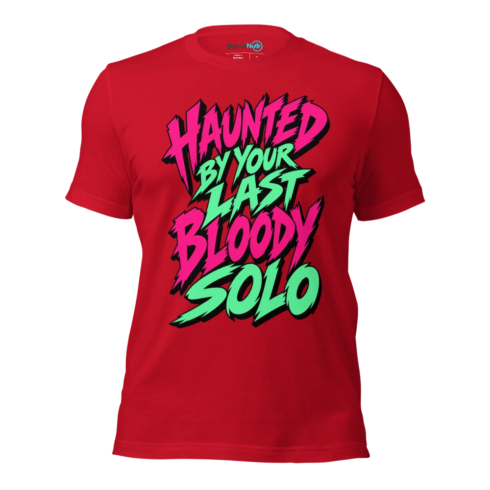 HAUNTED BY YOUR LAST BLOODY SOLO T Shirt Red Front