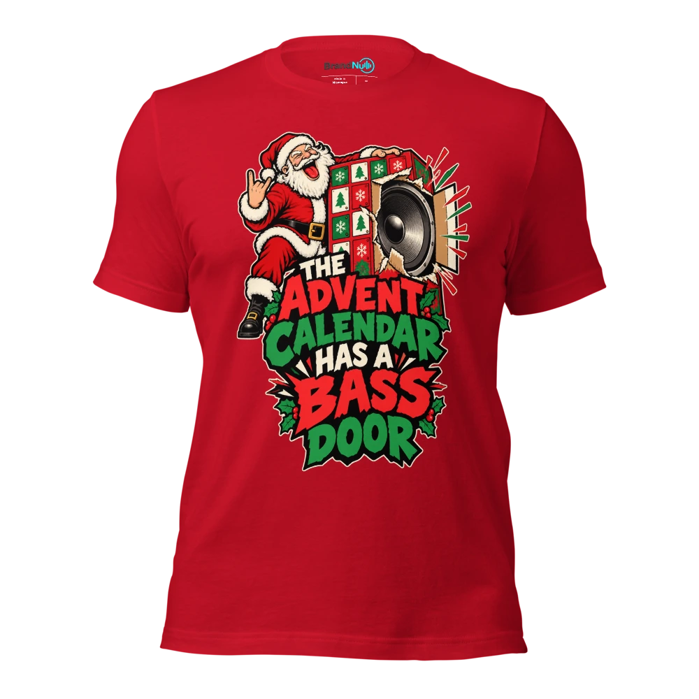 THE ADVENT CALENDAR HAS A BASS DOOR T Shirt Red Front