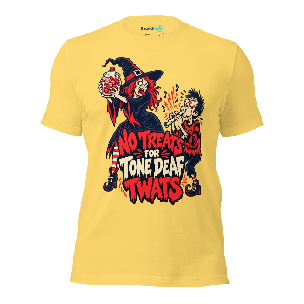 NO TREATS FOR TONE DEAF TWATS T Shirt Yellow Front