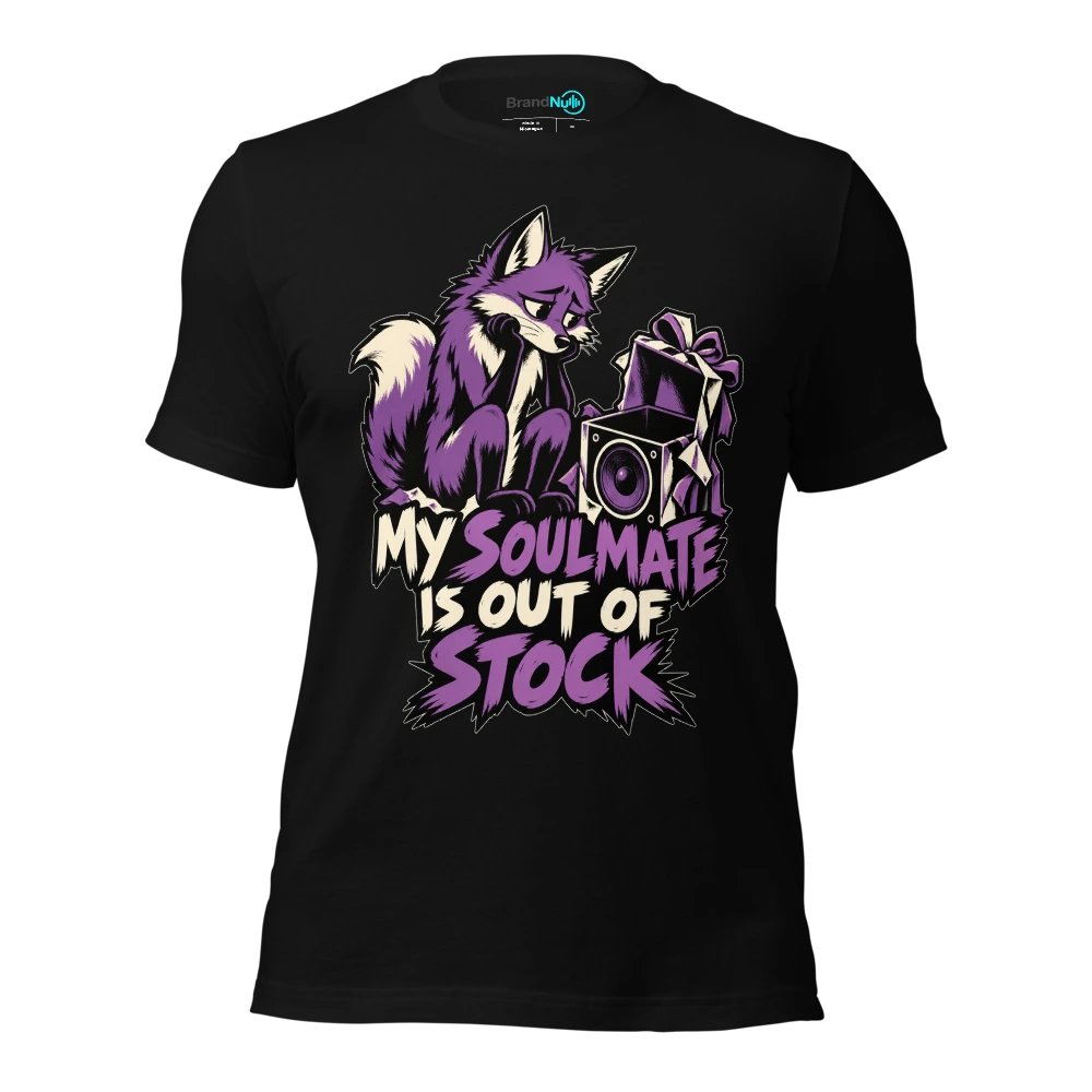 MY SOULMATE IS OUT OF STOCK T-SHIRT