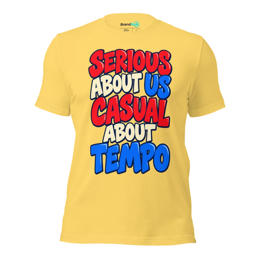 SERIOUS ABOUT US CASUAL ABOUT TEMPO T Shirt Yellow Front