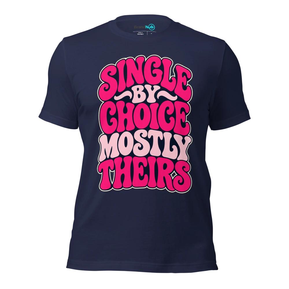 SINGLE BY CHOICE MOSTLY THEIRS T Shirt Navy Front