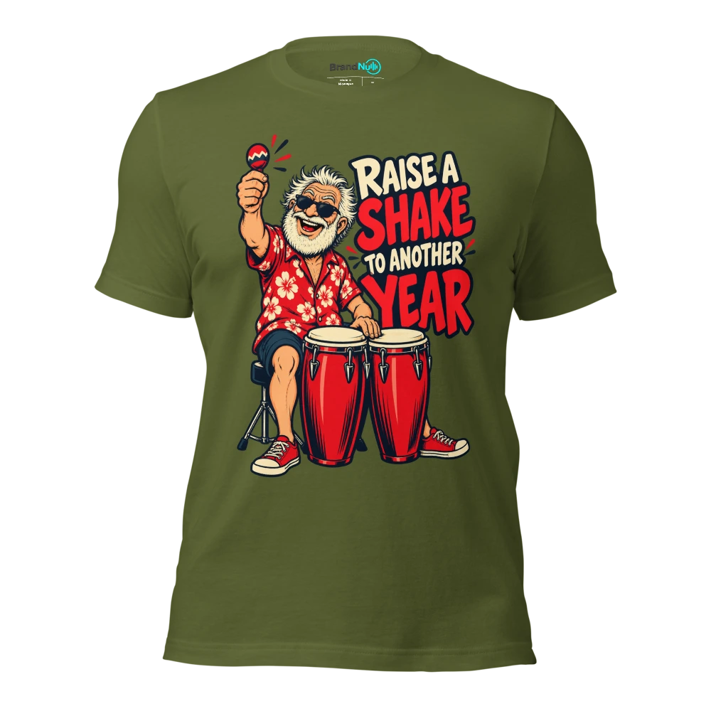 RAISE A SHAKE TO ANOTHER YEAR T Shirt Olive Front