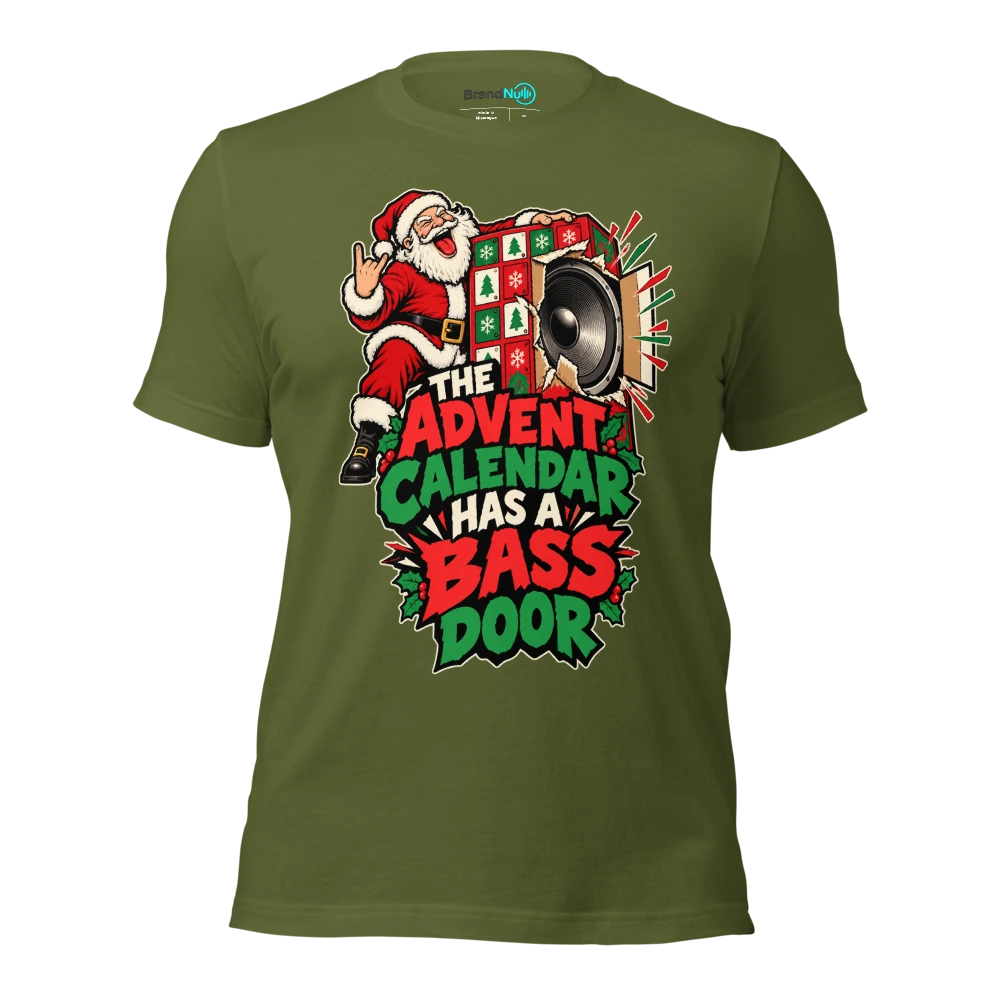 THE ADVENT CALENDAR HAS A BASS DOOR T Shirt Olive Front