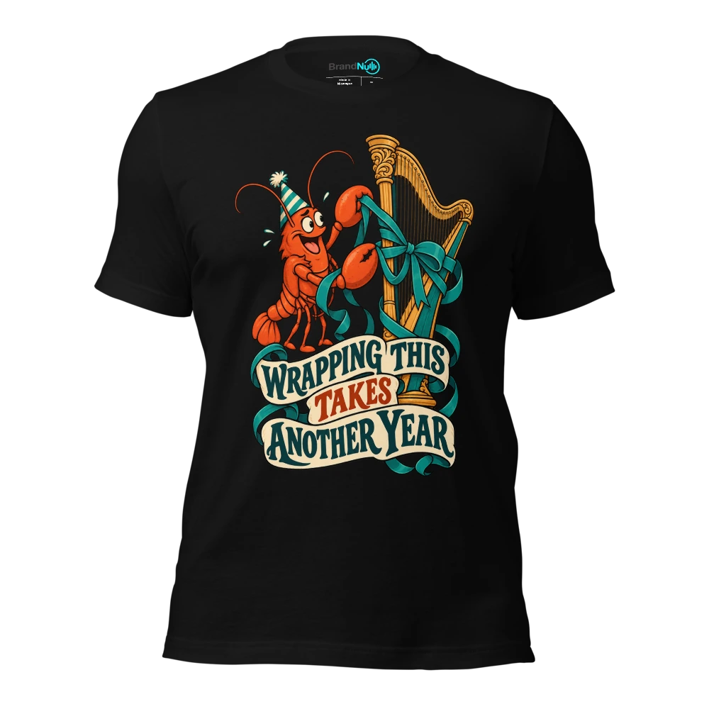 WRAPPING THIS TAKES ANOTHER YEAR T Shirt Black Front
