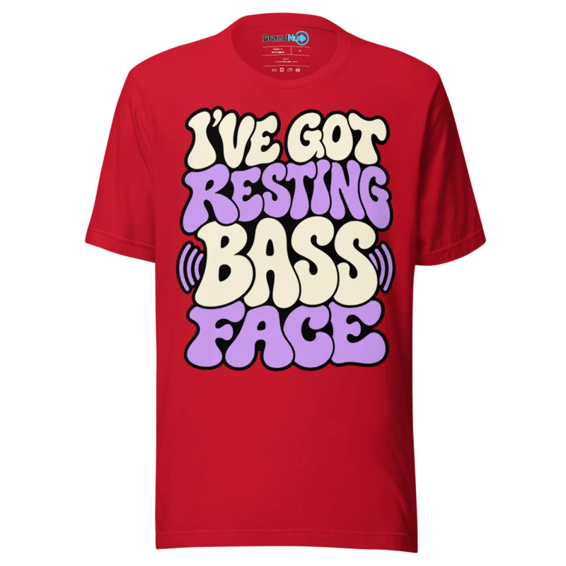 I've Got Resting Bass Face T Shirt - Red