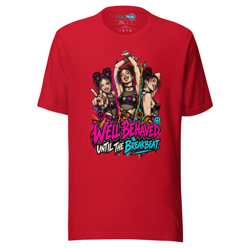 BrandNu Well Behaved Until The Breakbeat T-Shirt - Red - Front