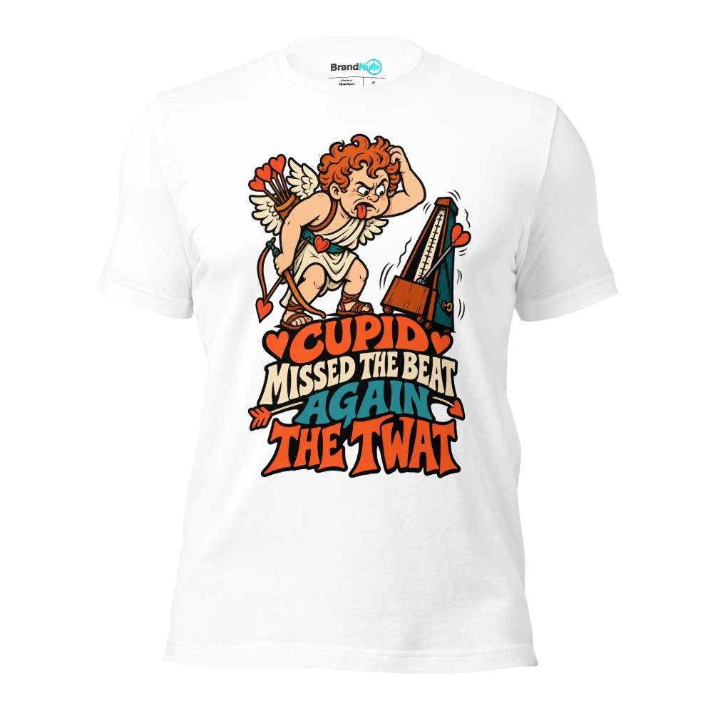 CUPID MISSED THE BEAT AGAIN THE TWAT T Shirt White Front