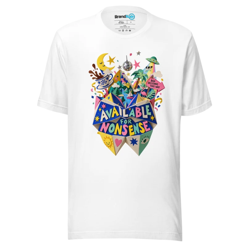 BrandNu Available for Nonsense – Rave Slogan T-Shirt