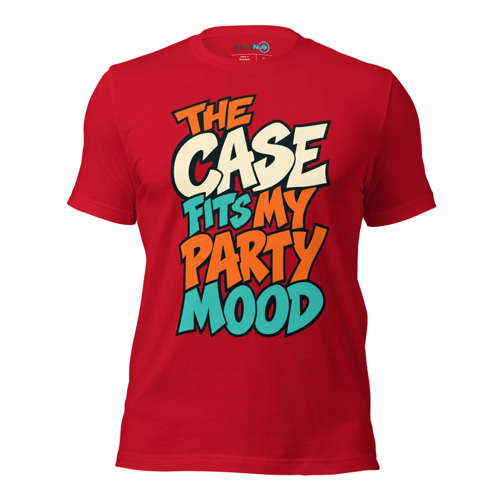 THE CASE FITS MY PARTY MOOD T Shirt Red Front