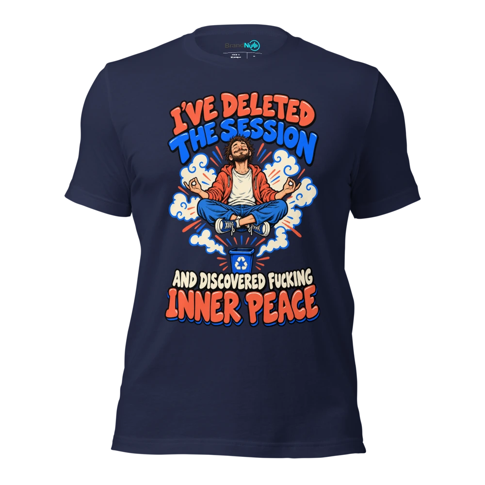 I'VE DELETED THE SESSION AND DISCOVERED FUCKING INNER PEACE T Shirt Navy Front