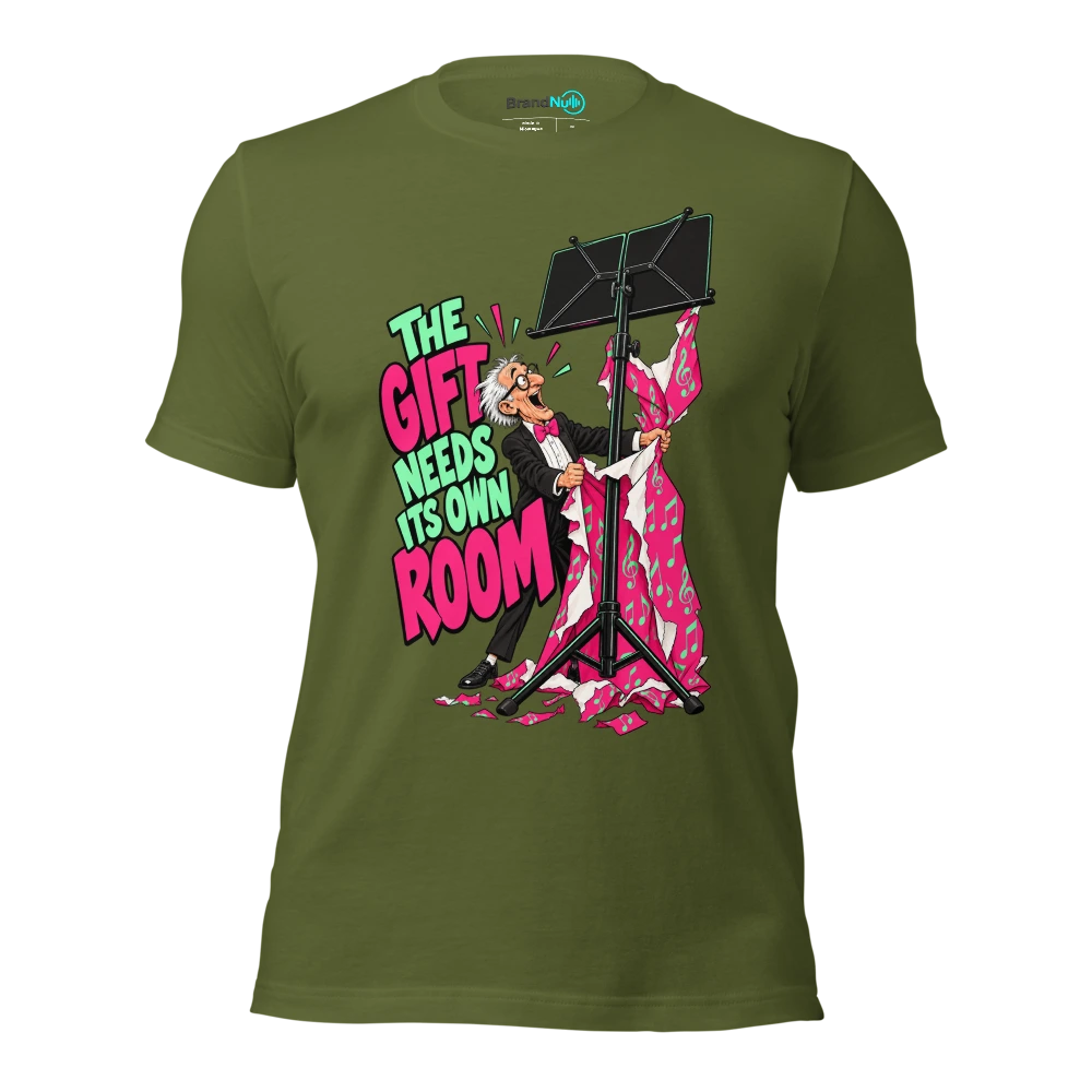 THE GIFT NEEDS ITS OWN ROOM T Shirt Olive Front