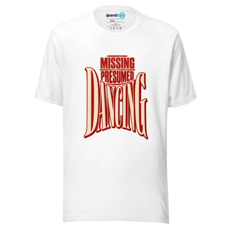 Missing Presumed Dancing T Shirt - White