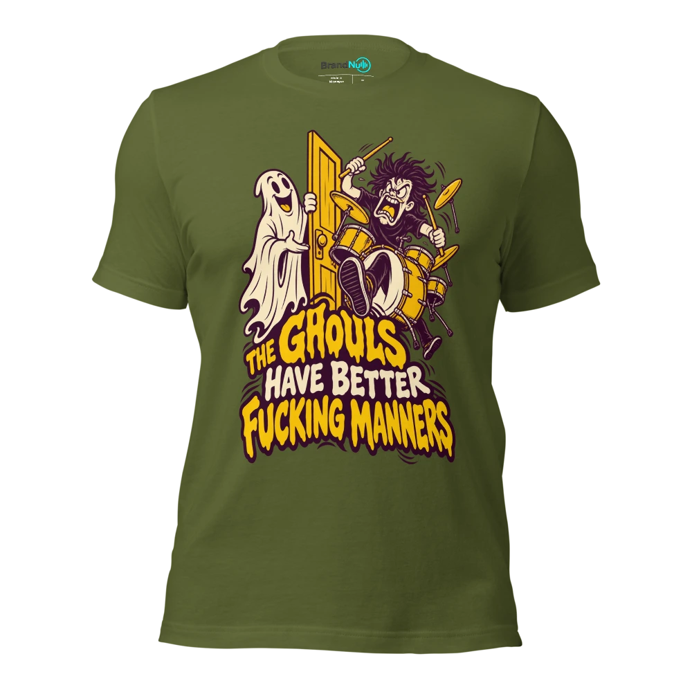 THE GHOULS HAVE BETTER FUCKING MANNERS T Shirt Olive Front