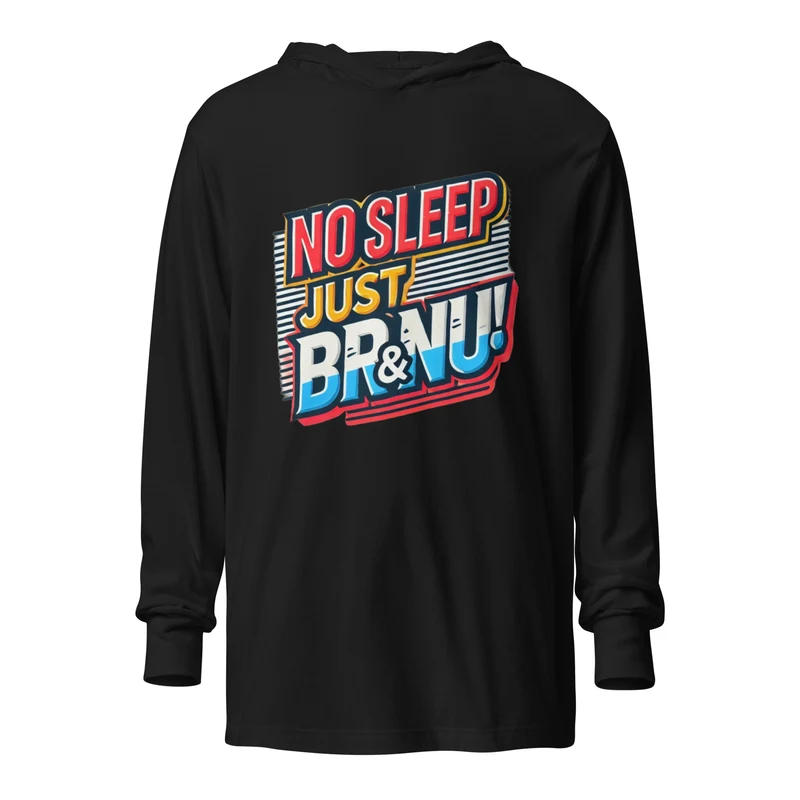 No Sleep Just BR&NU Hooded Long-Sleeve Tee - Black