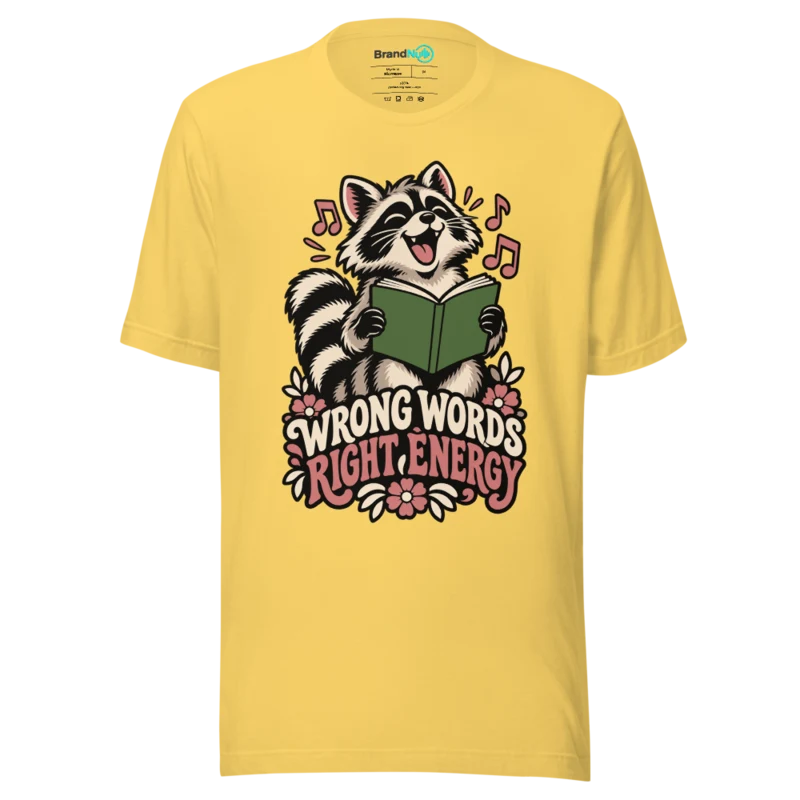 WRONG WORDS RIGHT ENERGY T Shirt - Yellow