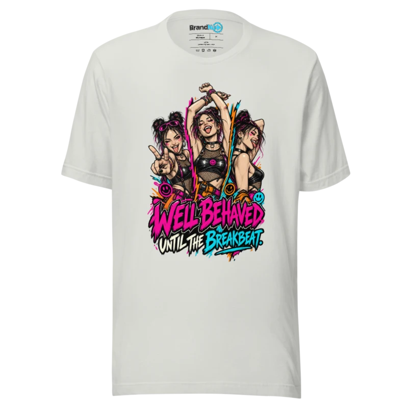 BrandNu Well Behaved Until The Breakbeat T-Shirt - Silver - Front