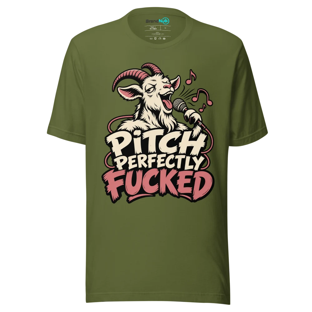 PITCH PERFECTLY FUCKED T Shirt Olive Front