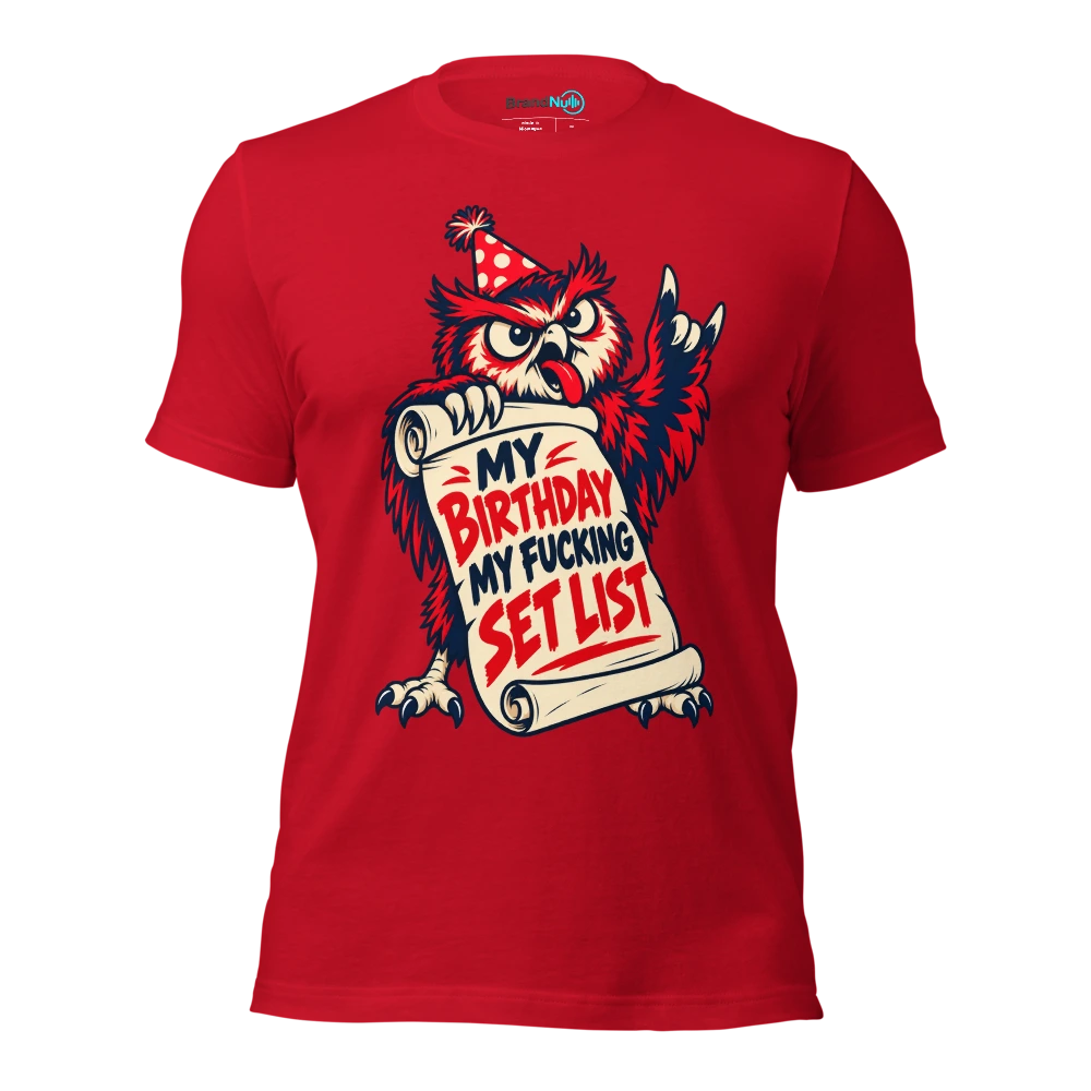 MY BIRTHDAY MY FUCKING SET LIST T Shirt Red Front