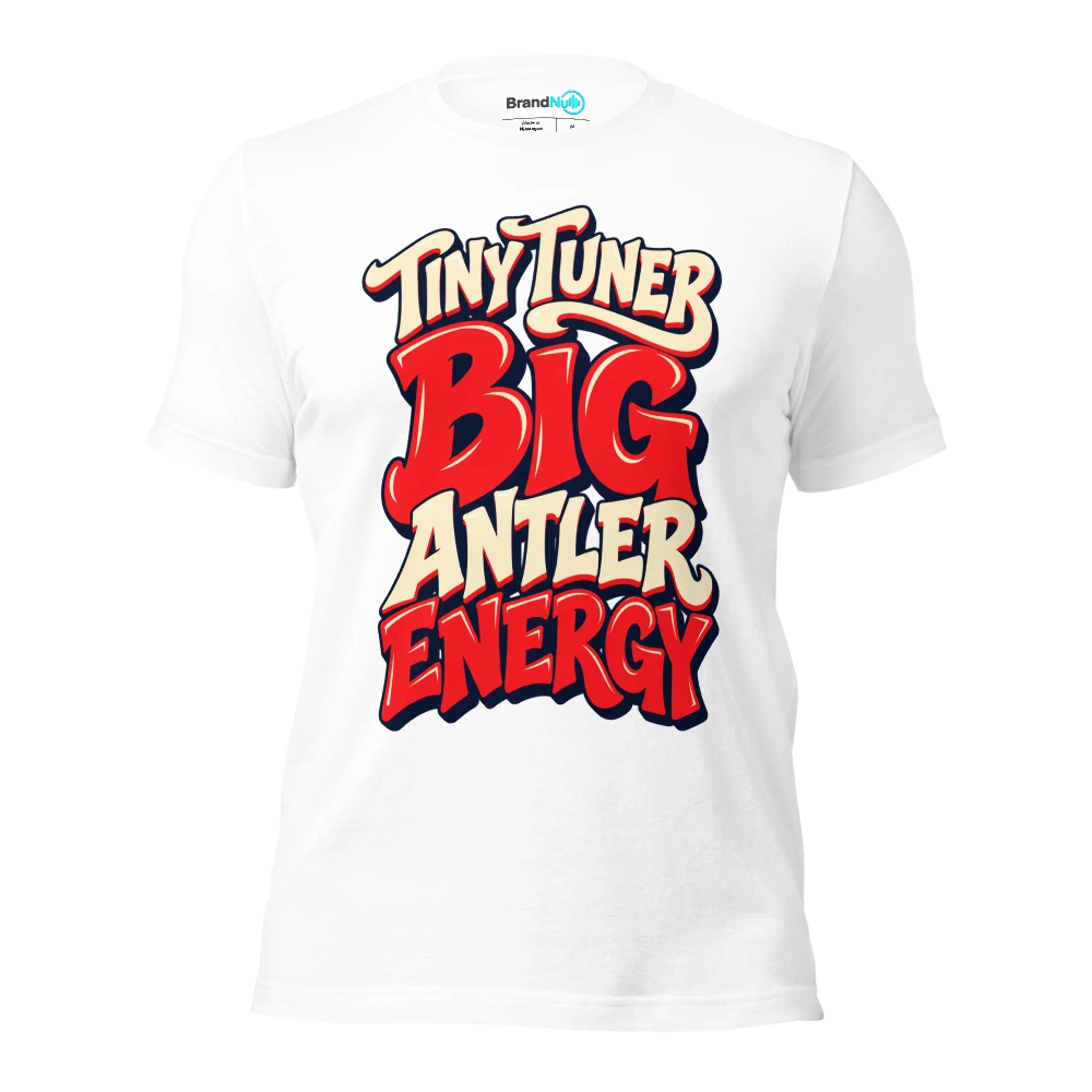 TINY TUNER BIG ANTLER ENERGY T Shirt White Front
