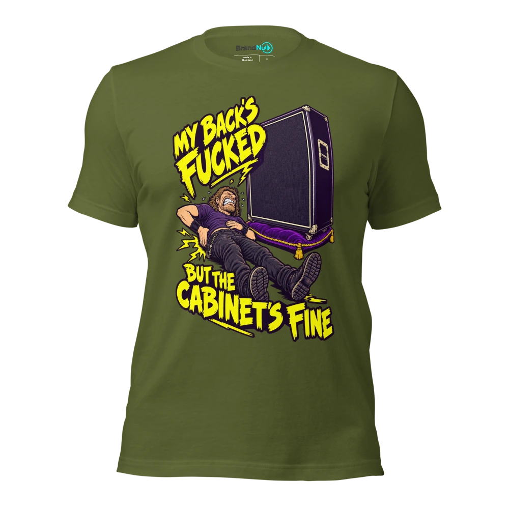 MY BACK'S FUCKED BUT THE CABINET'S FINE T Shirt Olive Front