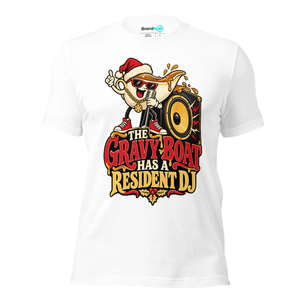 THE GRAVY BOAT HAS A RESIDENT DJ T Shirt White Front