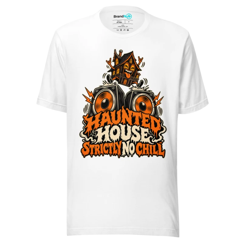HAUNTED HOUSE STRICTLY NO CHILL T Shirt - White