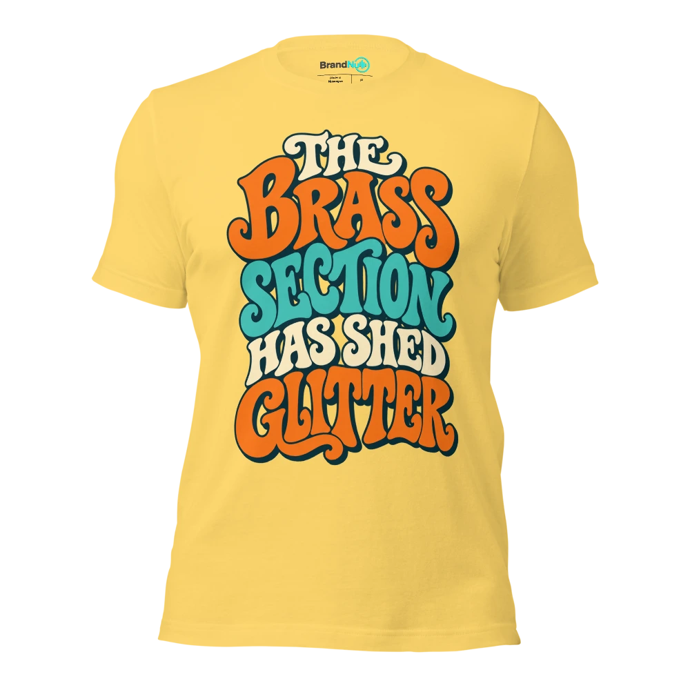 THE BRASS SECTION HAS SHED GLITTER T Shirt Yellow Front