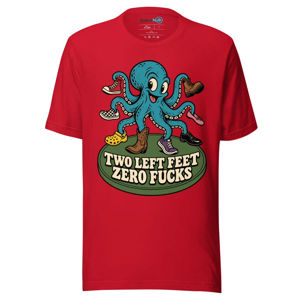 TWO LEFT FEET ZERO FUCKS T Shirt Red Front