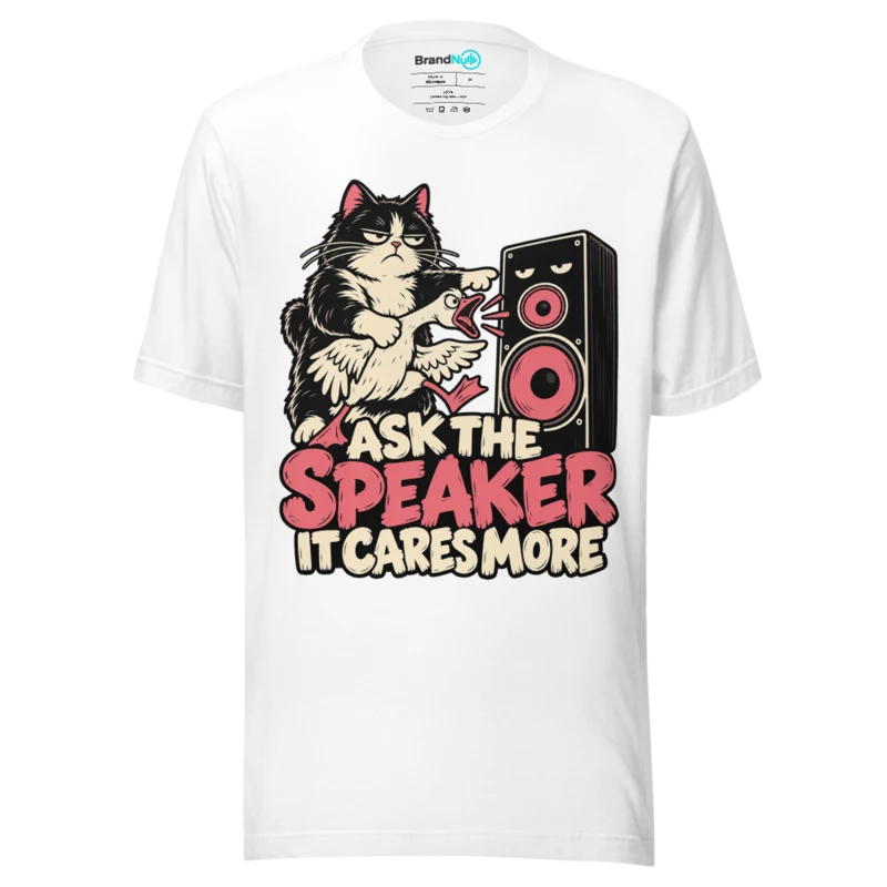ASK THE SPEAKER IT CARES MORE T Shirt - White