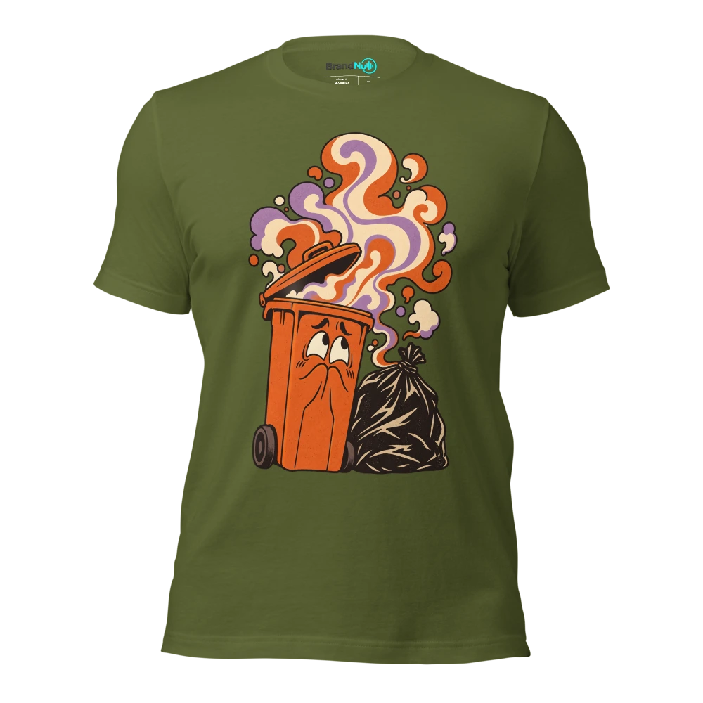 Feeling BrandNu. Someone tell my arse itÃ¢â‚¬â„¢s not bin day T Shirt Olive Front