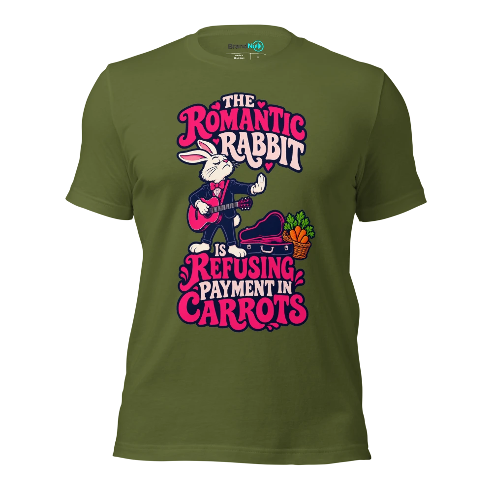 THE ROMANTIC RABBIT IS REFUSING PAYMENT IN CARROTS T Shirt Olive Front