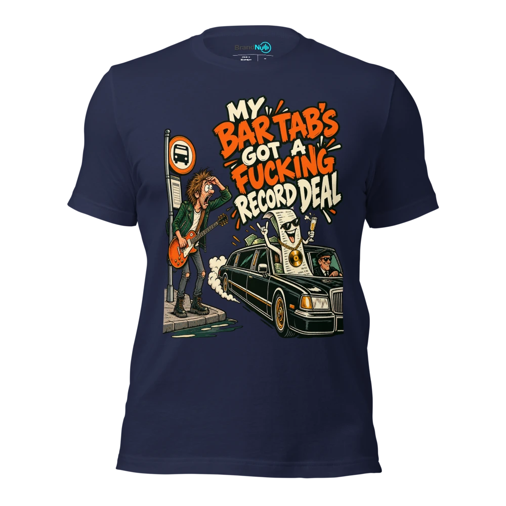 MY BAR TAB'S GOT A FUCKING RECORD DEAL T Shirt Navy Front