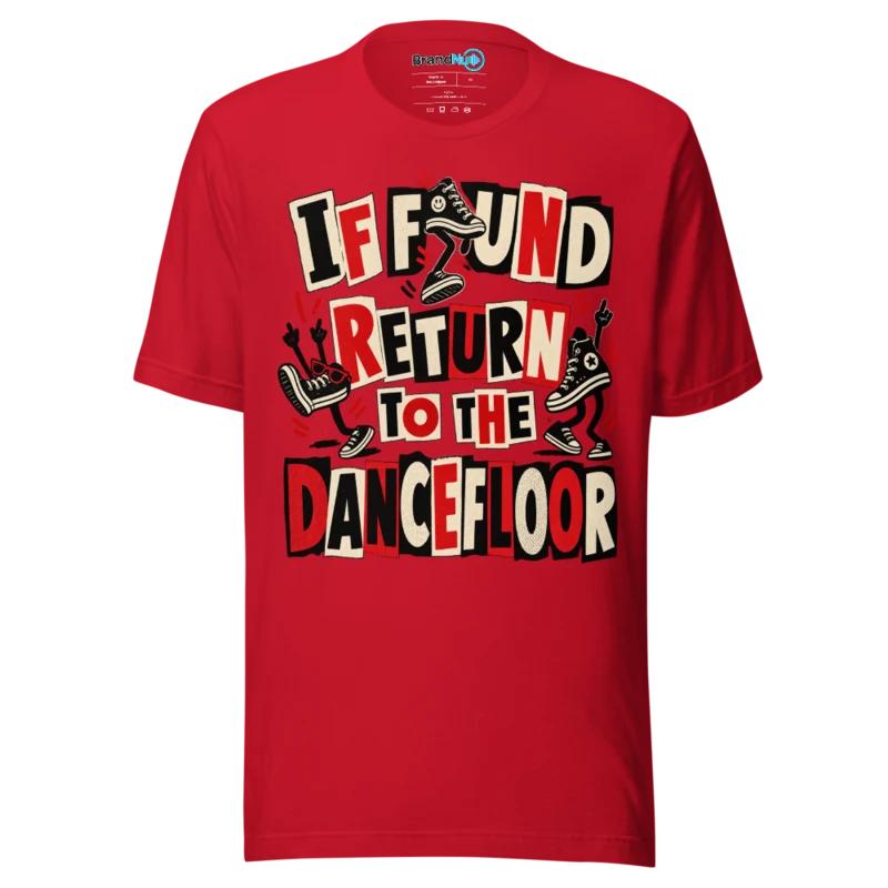 BrandNu If Found Return To The Dancefloor T-Shirt - Red