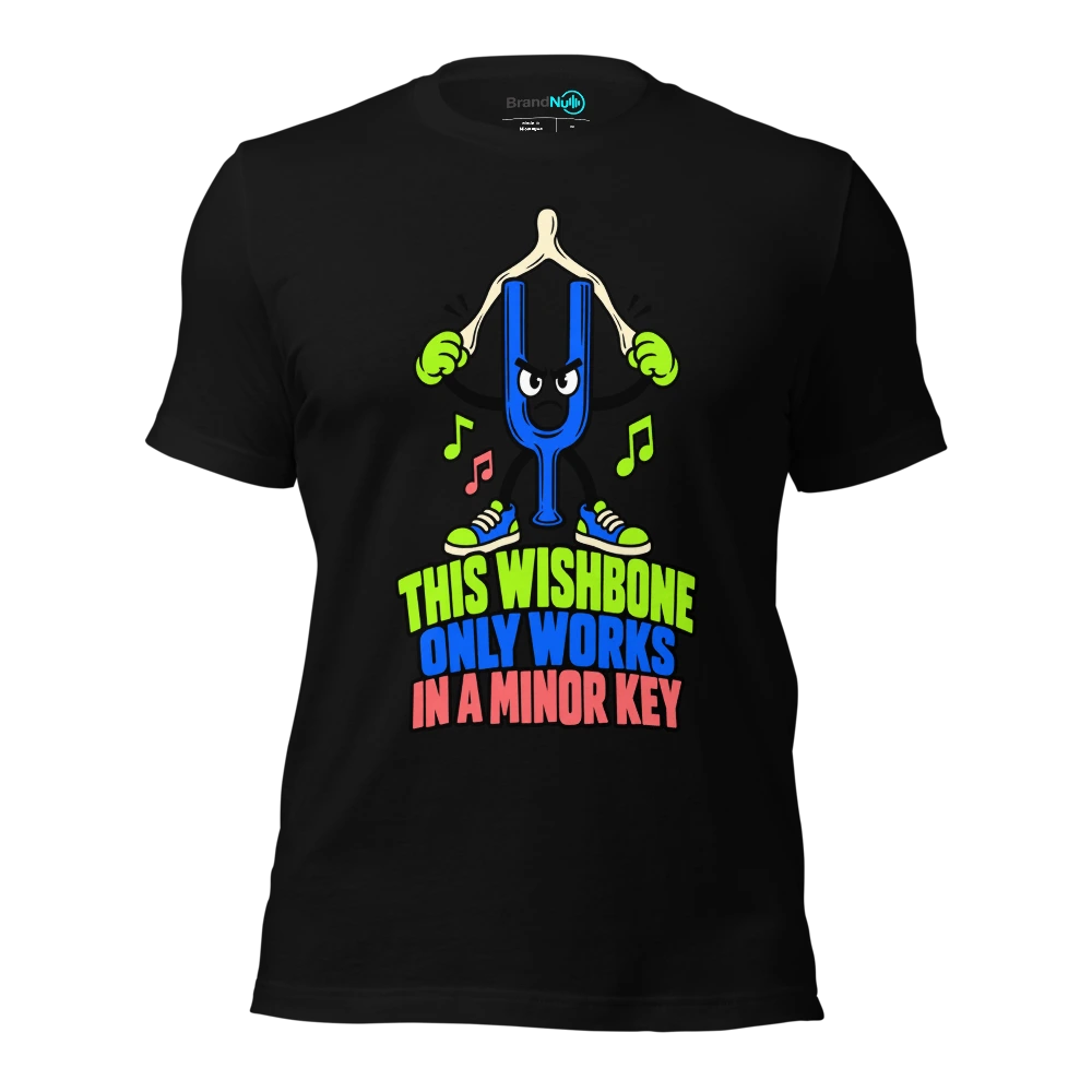 THIS WISHBONE ONLY WORKS IN A MINOR KEY T Shirt Black Front